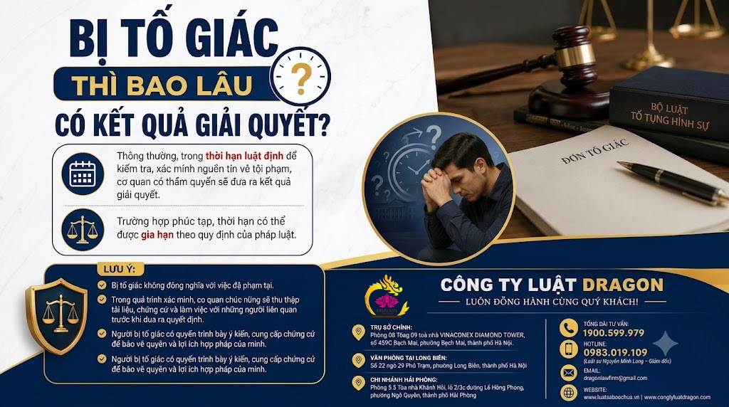 Bị tố giác bao lâu thì có kết quả giải quyết?